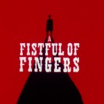 HEAVY MIDNITES: A Fistful of Fingers (US Premiere!)
